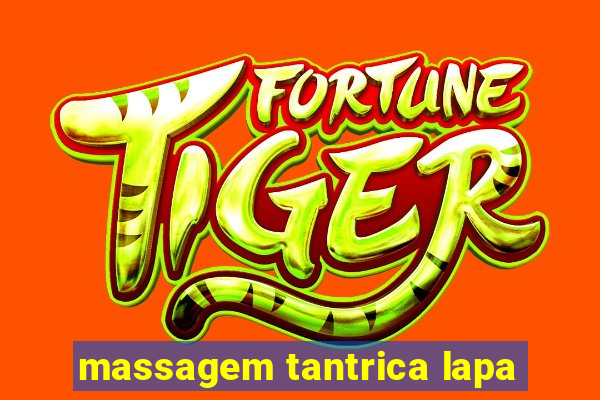 massagem tantrica lapa